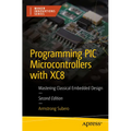 Programming PIC Microcontrollers with Xc8: Mastering Classical Embedded Design