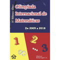 Olimpiada Internacional de Matematicas. De 2009 a 2018: Diez Ultimos Años. Edicion en Nuevo Formato (6 x 9 pulg)