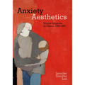 Anxiety Aesthetics: Maoist Legacies in China, 1978-1985