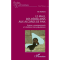 Le Mali, des rébellions aux accords de paix: Enjeux, enseignements et résilience des populations