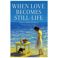 When Love Becomes Still-Life