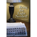 ...Being the Light Needed