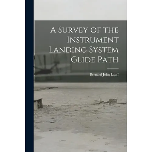 A Survey of the Instrument Landing System Glide Path