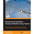 Mastering Probabilistic Graphical Models using Python