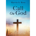 Call On God: The story of a Cancer Survivor: Where there is Faith, there is Hope