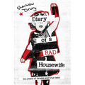 Diary of a Rad Housewife: Ten Years of Tirades and True Tales