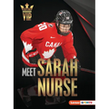 Meet Sarah Nurse: Olympic Hockey Superstar