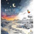 Where The Butterflies Go