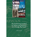 The Kaohsiung Incident in Taiwan and Memoirs of a Foreign Big Beard