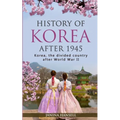 History of Korea after 1945: Korea, the divided country after World War II