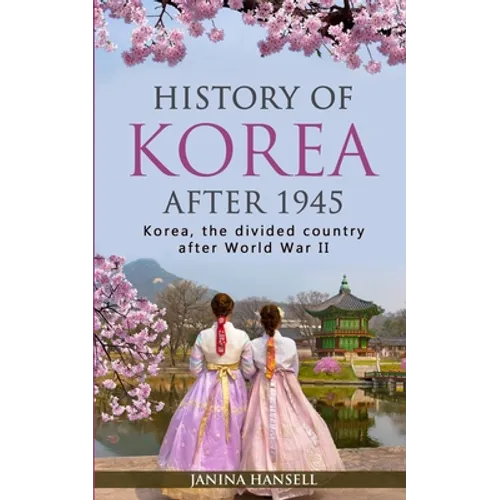 History of Korea after 1945: Korea, the divided country after World War II