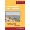"Waiting for the Coming"