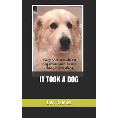 It Took a Dog