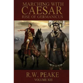 Rise of Germanicus: Marching With Caesar