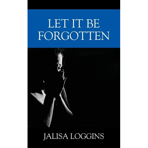Let It Be Forgotten