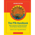 The PTA Handbook: Keys to Success in School and Career for the Physical Therapist Assistant