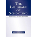 The Language of Schooling: A Functional Linguistics Perspective