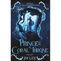 Prince of the Coral Throne: Book 2 of The Londinium Saga