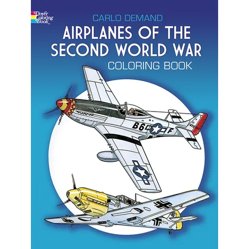 Airplanes of the Second World War Coloring Book