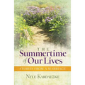 The Summertime of Our Lives: Stories from a Marriage
