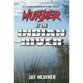 Murder at the Indian River: A Florida Murder Mystery Novel