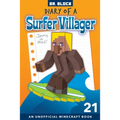 Diary of a Surfer Villager, Book 21: an Unofficial Minecraft Book for Kids