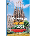 Moving to Spain in 2025: Essential Steps for a Stress-Free Transition