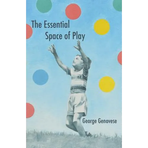 The Essential Space of Play