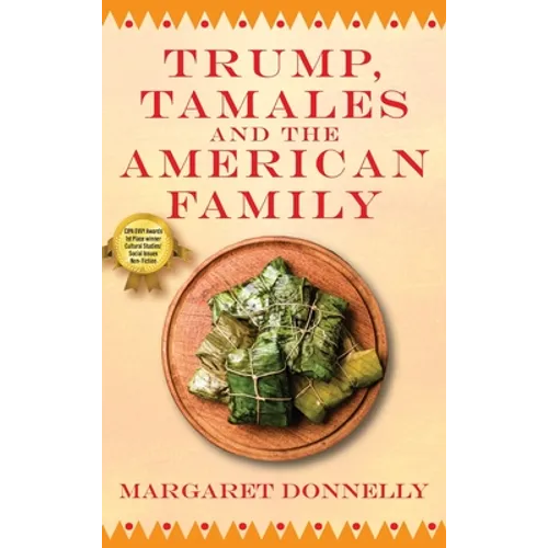 Trump, Tamales and the American Family