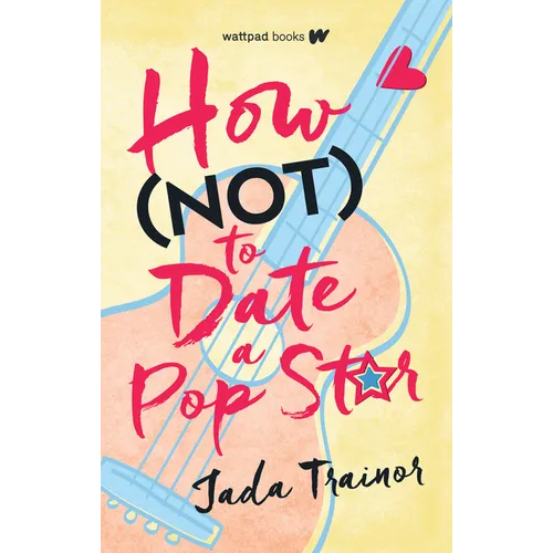 How Not to Date a Pop Star