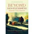 Beyond Homelessness, 15th Anniversary Edition: Christian Faith in a Culture of Displacement