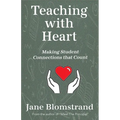 Teaching with Heart: Making Student Connections That Count