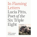 In Flaming Letters: Lucia Pitts, Poet of the Six Triple Eight