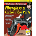 How to Fabricate Automotive Fiberglass & Carbon Fiber Parts