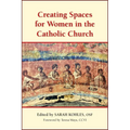 Creating Spaces for Women in the Catholic Church
