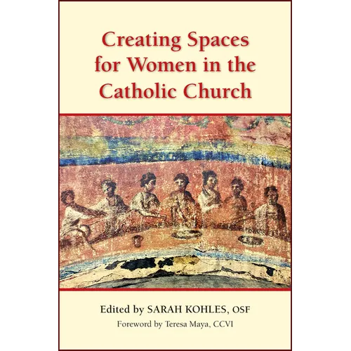 Creating Spaces for Women in the Catholic Church