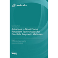 Advances in Novel Flame Retardant Technologies for Fire-Safe Polymeric Materials