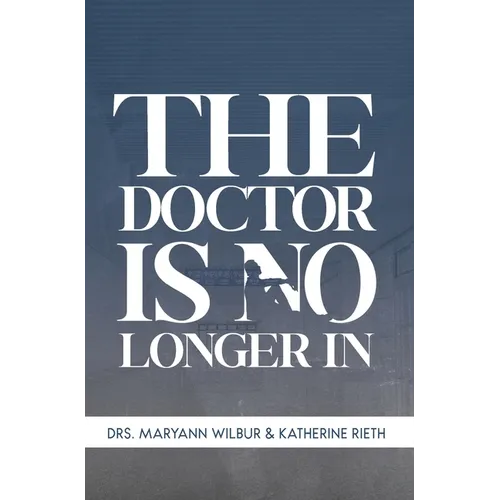 The Doctor is No Longer In