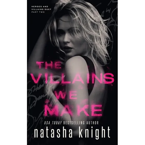 The Villains We Make