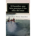 El hombre que leía poemas a las olas del mar