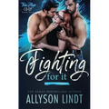 Fighting For It