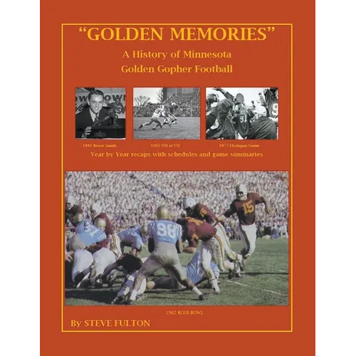 "Golden Memories" - History of Minnesota Gophers Football