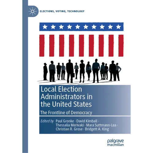 Local Election Administrators in the United States: The Frontline of Democracy
