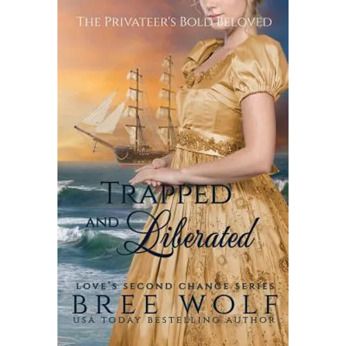 Trapped & Liberated: The Privateer's Bold Beloved