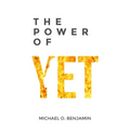 The Power of Yet
