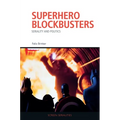 Superhero Blockbusters: Seriality and Politics