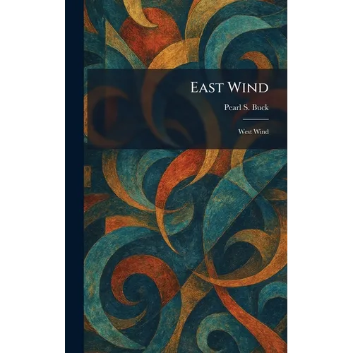 East Wind: West Wind