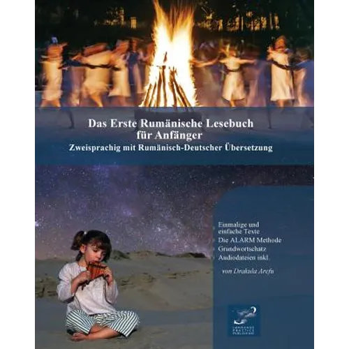 Das Erste Rumänische Lesebuch für Anfänger: Zweisprachig mit Rumänisch-deutscher Übersetzung