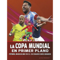 La Copa Mundial En Primer Plano: Fútbol Masculino En El Escenario Más Grande (World Cup Close-Up: Men's Soccer on the Biggest Stage)