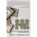 God, Money & You: 60 Days of Financial Answers to Change Your Life